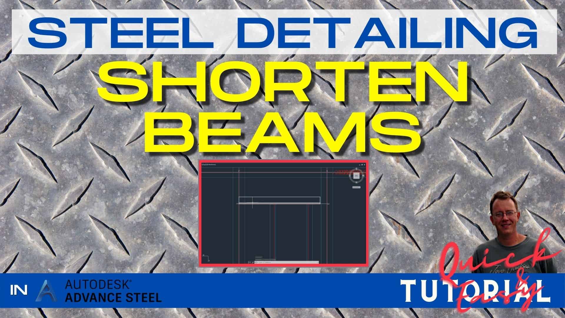 06 Shorten Beams - Advance Steel Mini Tutorial