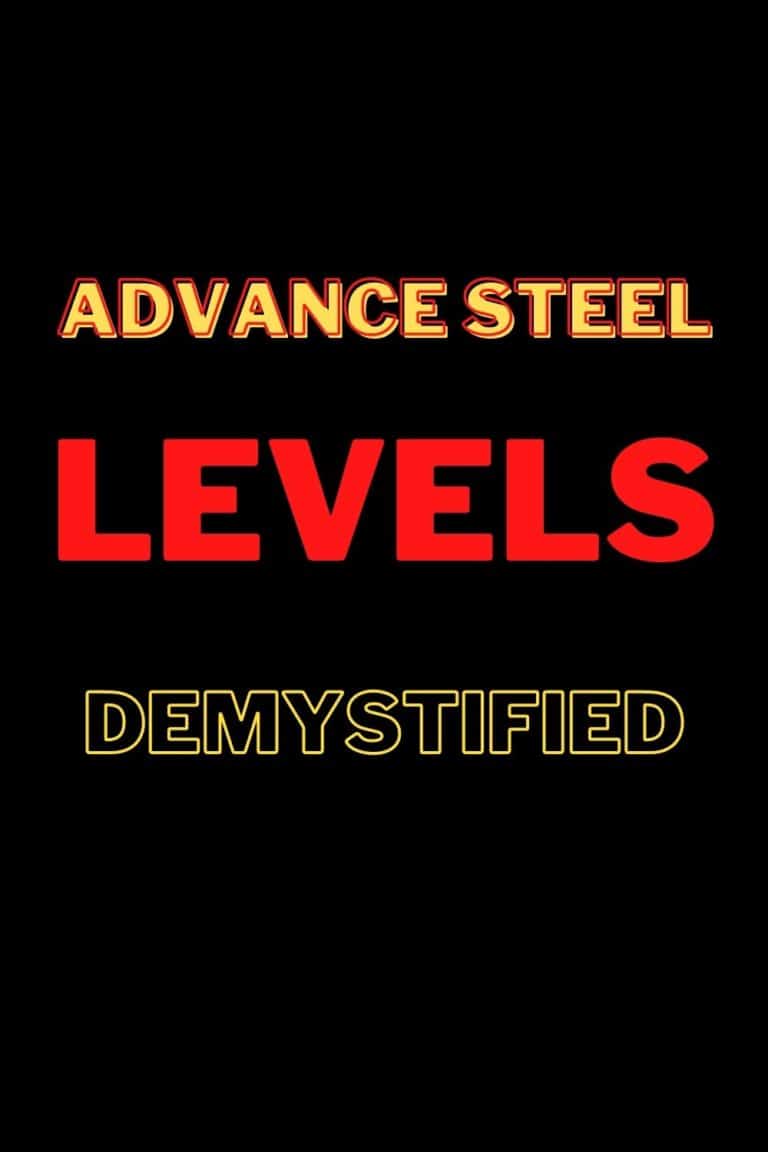 Advance Steel Levels Demystified