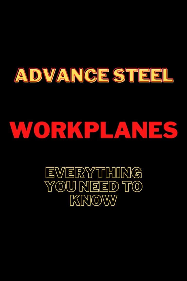 Workplanes In Advance Steel - Everything You Need To Know