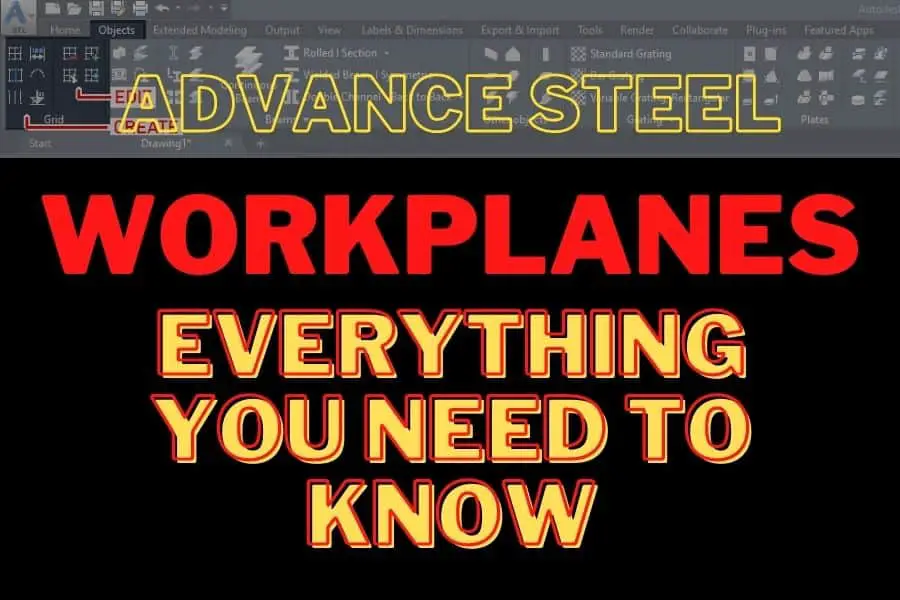 Workplanes In Advance Steel - Everything You Need To Know