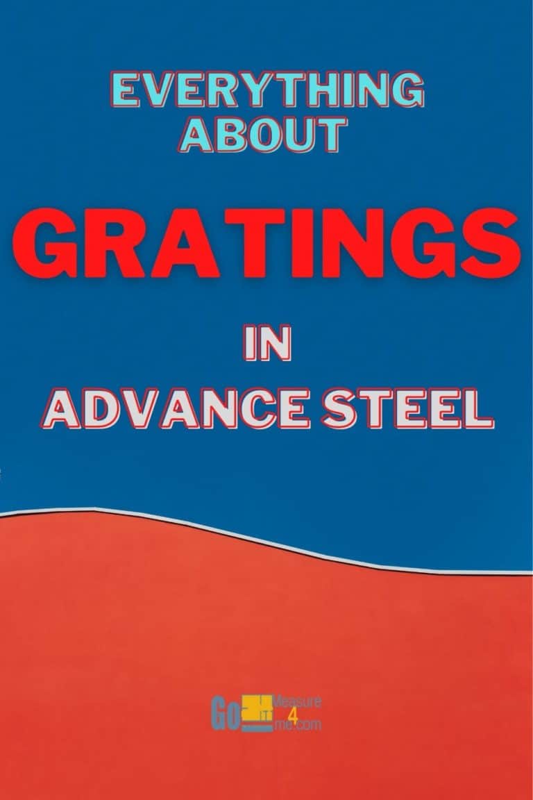 Everything About Gratings In Advance Steel