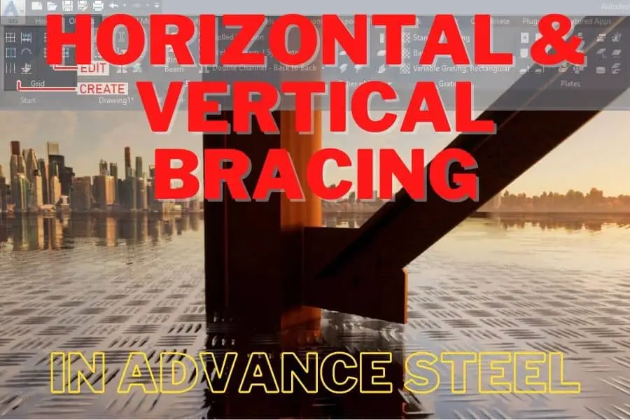 Horizontal And Vertical Bracing in Advance Steel
