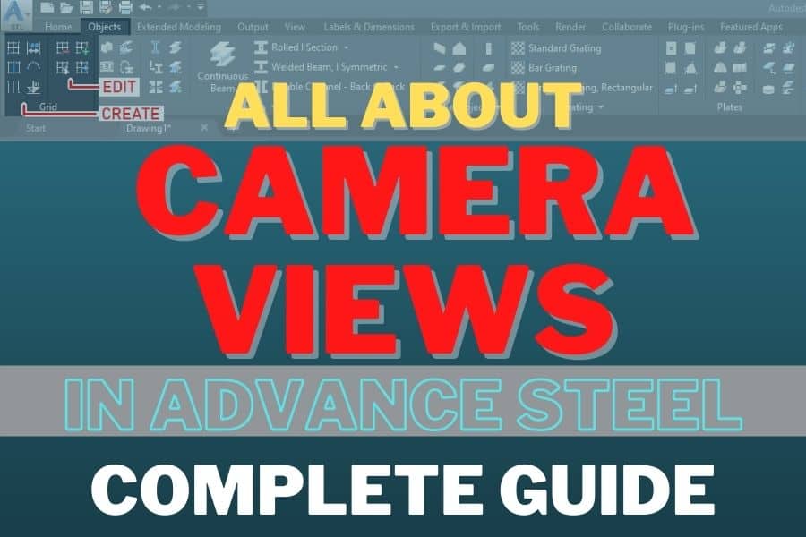All About Camera Views In Advance Steel