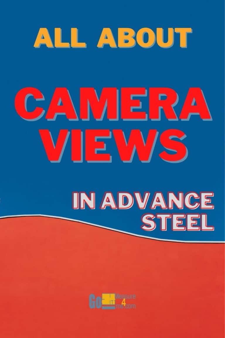 All About Camera Views In Advance Steel