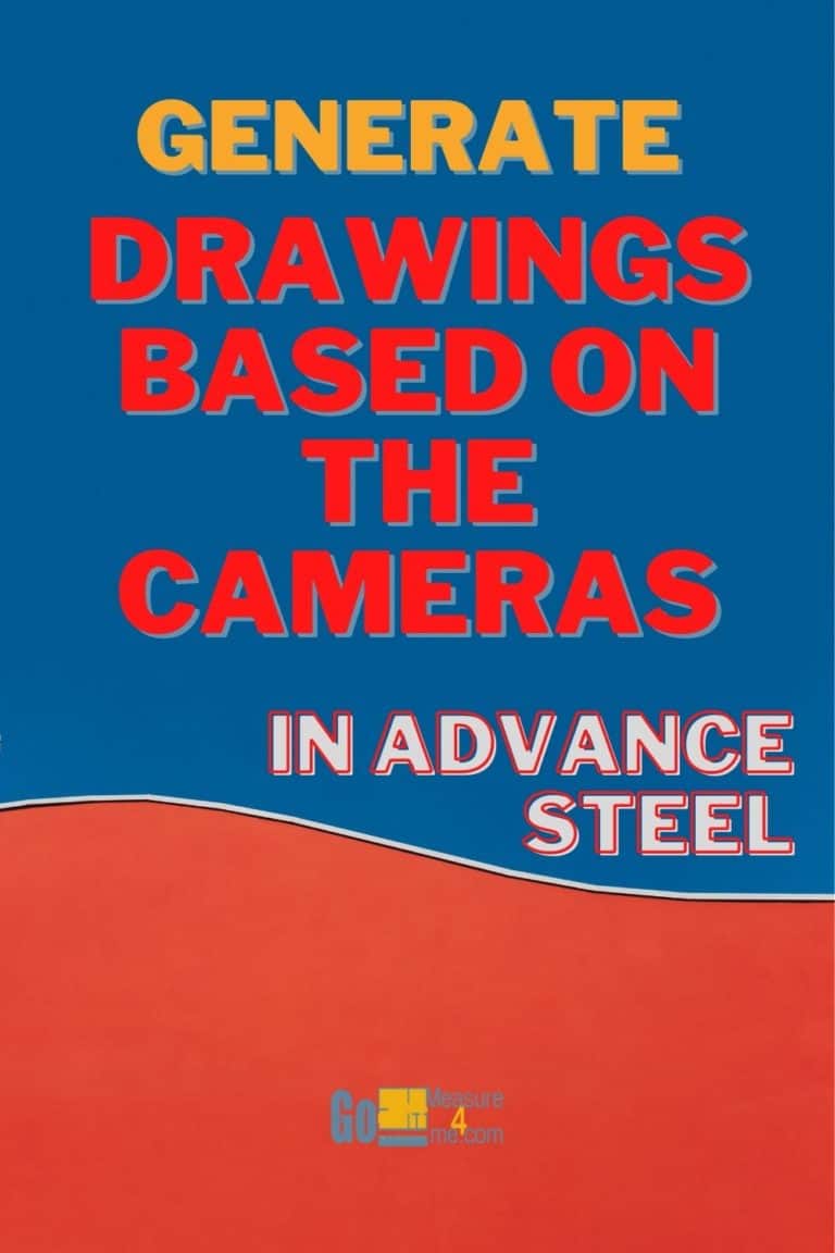 Generate Drawings Based on the Cameras In Advance Steel