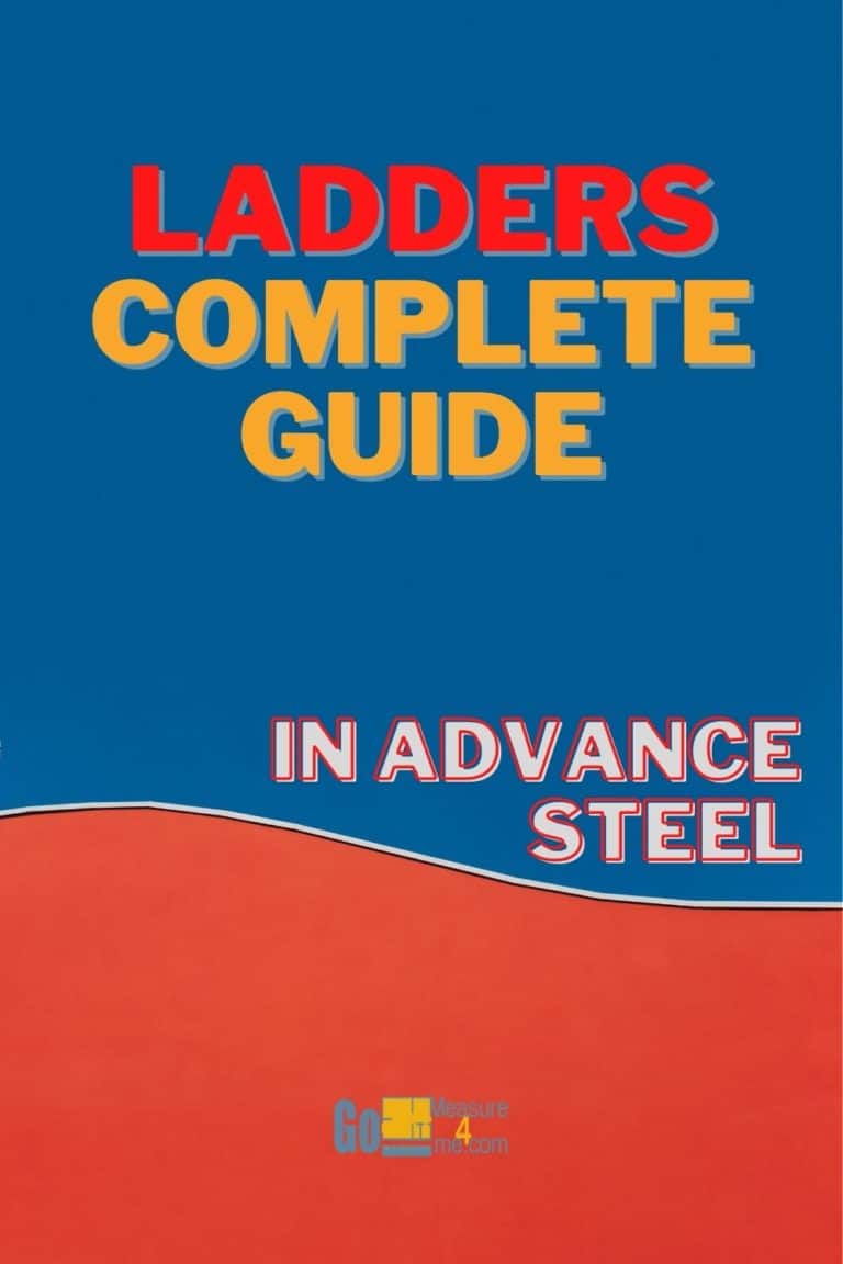 Ladders in Advance Steel - Complete Guide