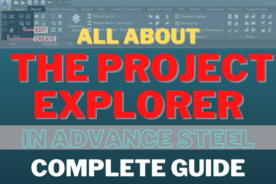 All About The Project Explorer in Advance Steel