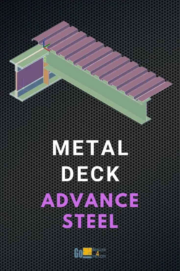 Create a Metal Deck in Advance Steel – Go Measure 4 me in 3D
