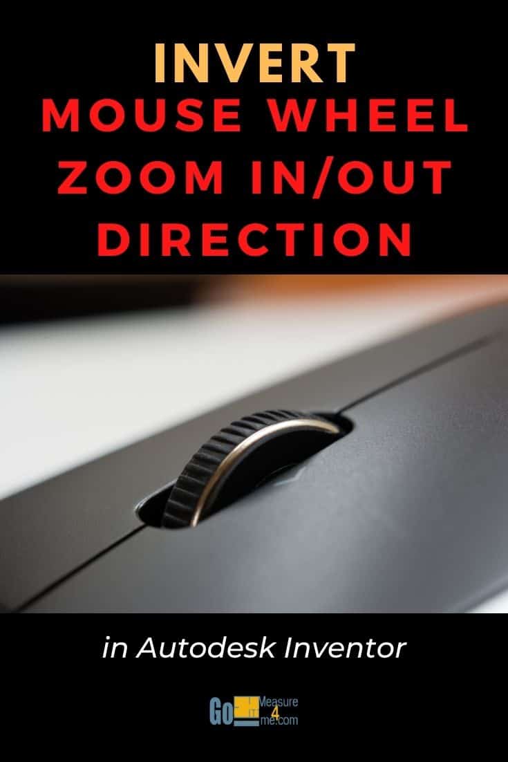 Invert Mouse Wheel Zoom in-out direction in Autodesk Inventor