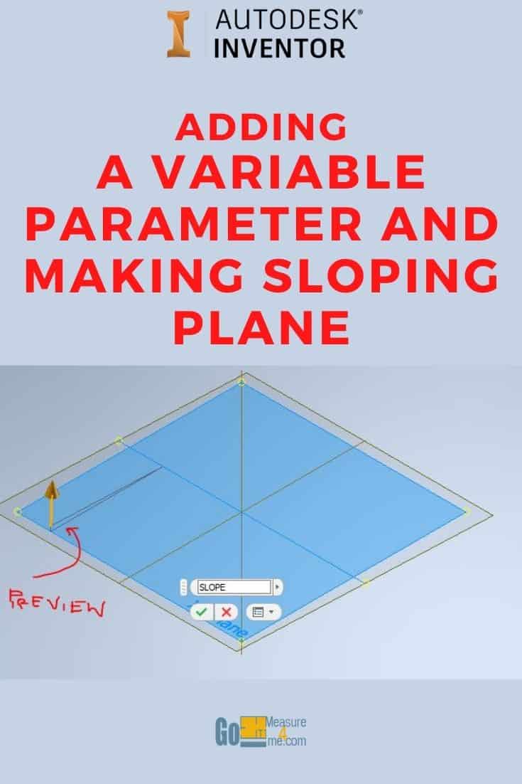 ADDING A VARIABLE AND CREATING A SLOPING PLANE -